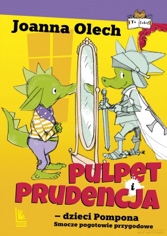 Pulpet i Prudencja. Dzieci Pompona. Smocze pogotowie ratunkowe - Joanna Olech [KSIĄŻKA]