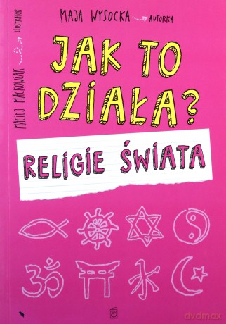 Religie świata. Jak to działa - Maja Wysocka [KSIĄŻKA]