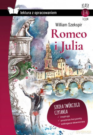 Romeo i Julia - William Szekspir [KSIĄŻKA]