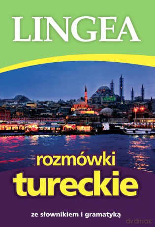 Rozmówki tureckie ze słownikiem i gramatyką [KSIĄŻKA]