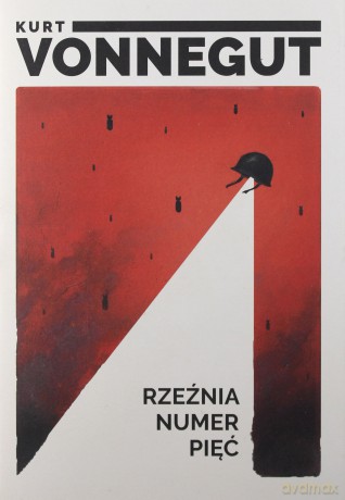 Rzeźnia numer pięć (okł. twarda) - Kurt Vonnegut [KSIĄŻKA]
