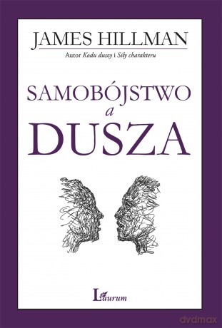 Samobójstwo a dusza - James Hillman [KSIĄŻKA]