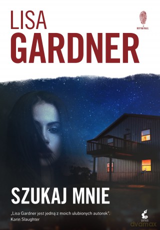 Szukaj mnie - Lisa Gardner [KSIĄŻKA]