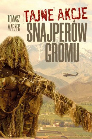 Tajne akcje snajperów Gromu - Tomasz Marzec [KSIĄŻKA]