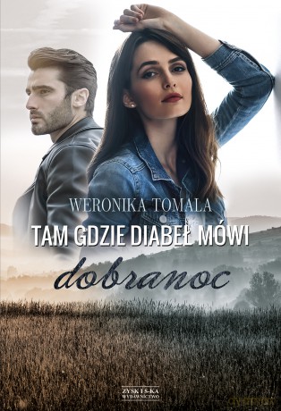 Tam gdzie diabeł mówi dobranoc - Weronika Tomala [KSIĄŻKA]