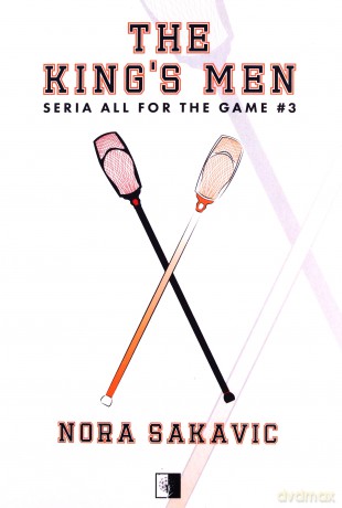 The kings men all for the game (Tom 3) - Nora Sakavic [KSIĄŻKA]