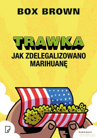 Trawka jak zdelegalizowano marihuanę - Box Brown [KOMIKS]