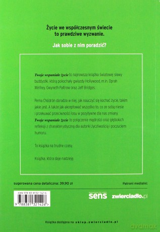 Twoje wspaniałe życie. Jak przyjąć to, czego nie chcemy otrzymać - Pema Chodron [KSIĄŻKA]