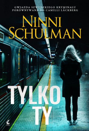 Tylko ty - Ninni Schulman [KSIĄŻKA]