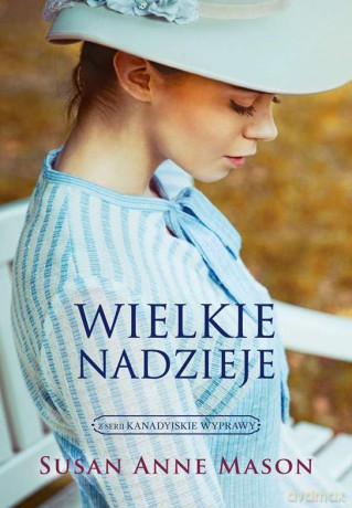 Wielkie nadzieje - Susan Anne Mason [KSIĄŻKA]