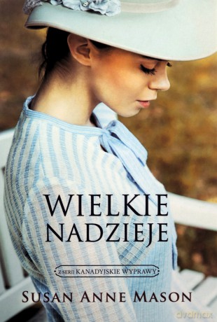 Wielkie nadzieje - Susan Anne Mason [KSIĄŻKA]
