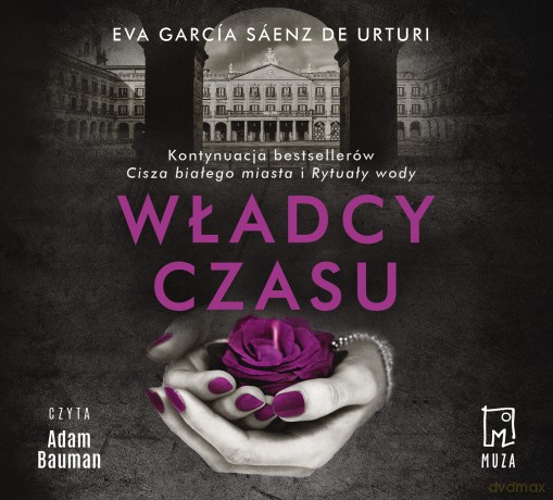 Władcy czasu - Eva Garcia Saenz De Urturi [AUDIOBOOK]