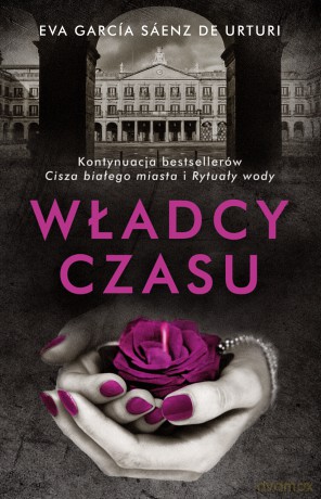 Władcy czasu - Eva Garcia Saenz De Urturi, Saenz De Urturi [KSIĄŻKA]