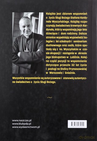Wspomnienia o kardynale Wyszyńskim. Czas nigdy go nie oddali [KSIĄŻKA]