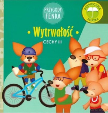 Wytrwałość. Cechy. Przygody Fenka - Dominika Gałka [KSIĄŻKA]