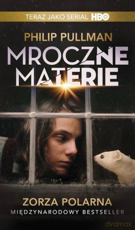 Zorza polarna. Mroczne materie (Tom 1) (okładka filmowa) - Philip Pullman [KSIĄŻKA]