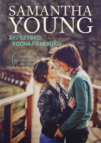 Żyj szybko, kochaj głęboko - Samantha Young [KSIĄŻKA]