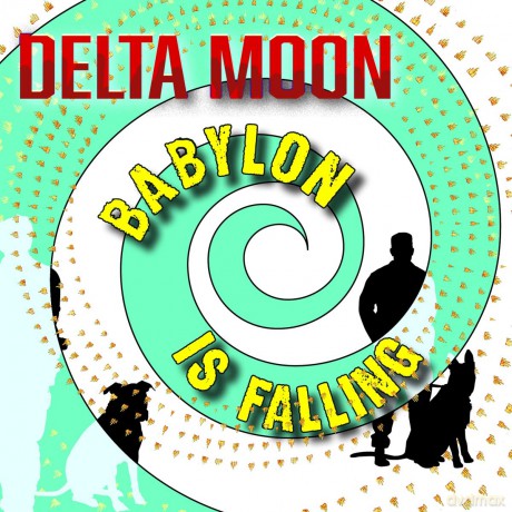 Delta Moon: Babylon Is Falling [Winyl]