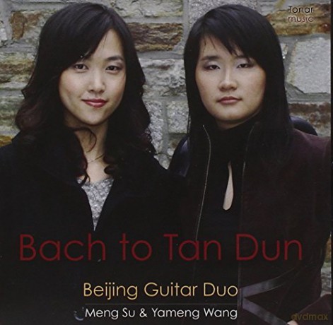 Beijing Guitar Duo: Bach To Tan Dun [CD]