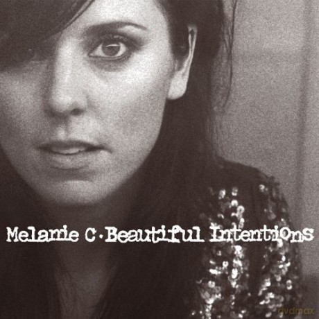 Melanie C: Beautiful Intentions [CD]