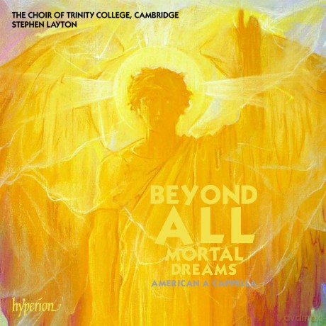 Trinity College Camb Chlayton: Beyond All Mortal Dreams [CD]