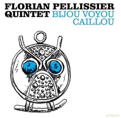 Florian Pellissier Quintet: Bijou Voyou Caillou [Winyl]