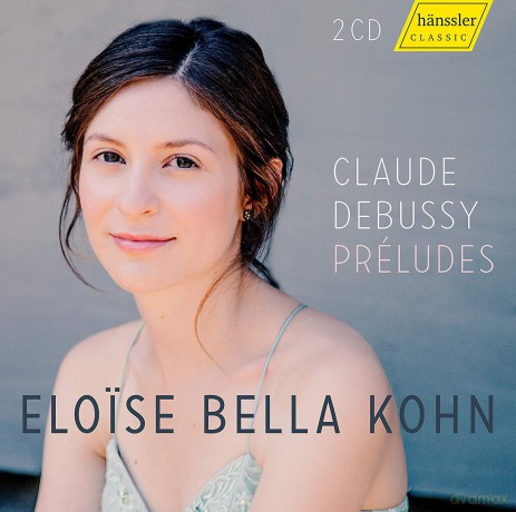 Eloise Bella Kohn: Claude Debussy: Preludes [2CD]