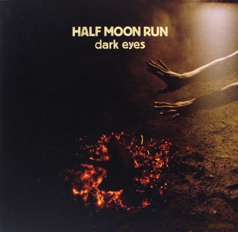 Half Moon Run: Dark Eyes [Winyl]