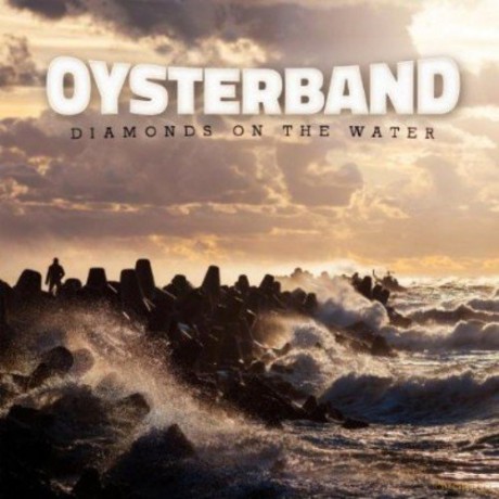 Oysterband: Diamonds On The Water [CD]