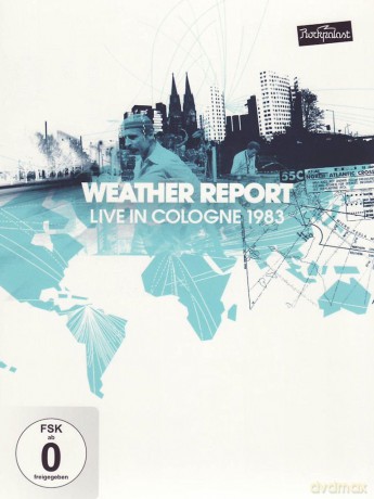 Weather Report: Live In Cologne 1983 [DVD]