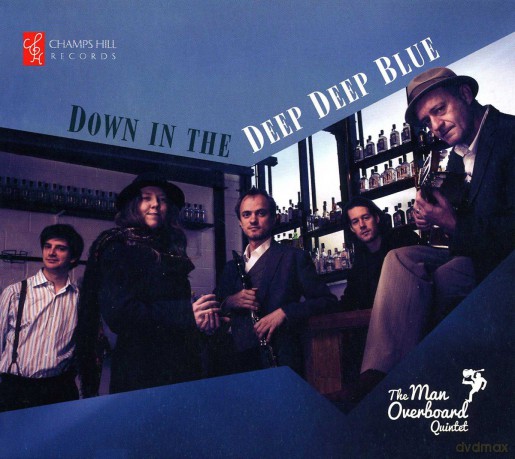 Man Overboard Quintet: Down In The Deep Deep Blue [CD]