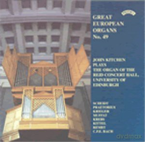 John Kitchen: Great European Organs No.49: Reid Concert Hall. Univ.Of Edinburgh [CD]