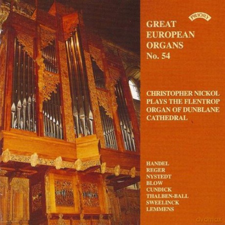 Christopher Nickol: Great European Organs No.54: Dunblane Cathedral [CD]