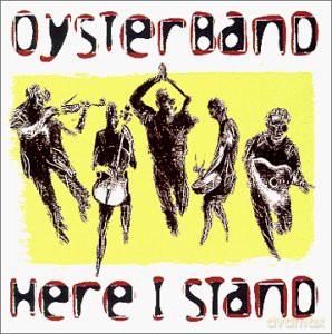 Oysterband: Here I Stand [CD]