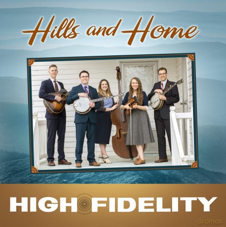 High Fidelity: Hills And Home [CD]
