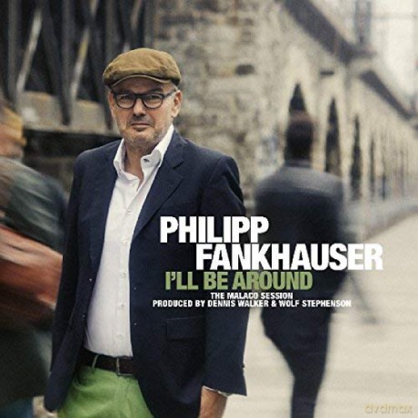 Philipp Fankhauser: Ill Be Around [Winyl]