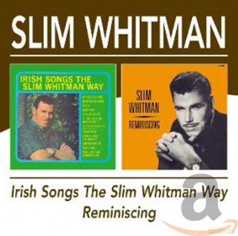 Slim Whitman: Irish Songs / Reminiscing [CD]