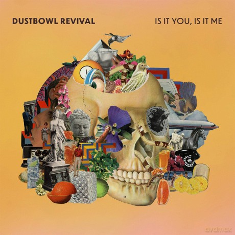 Dustbowl Revival: Is It You. Is It Me [CD]