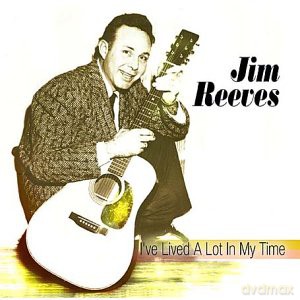 Jim Reeves: Ive Lived A Lot In My Time [CD]