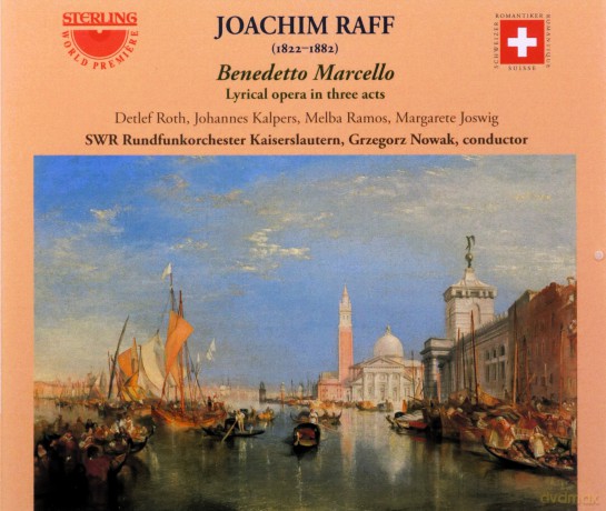 Swr Rundfunkorchester: Joachim Raff: Benedetto Marcello (Lyrical Drama In Three Acts) [2CD]