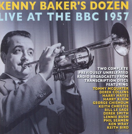 Kenny Baker: Kenny Bakers Dozen Live At The Bbc 1957 [2CD]