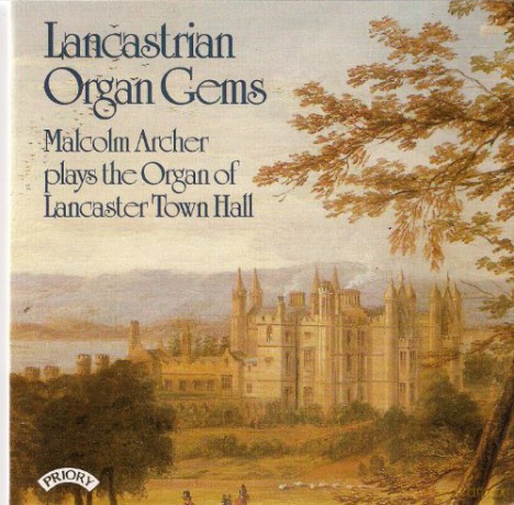 Malcolm Archer: Lancastrian Organ Gems - The Organ Of Lancaster Town Hall [CD]