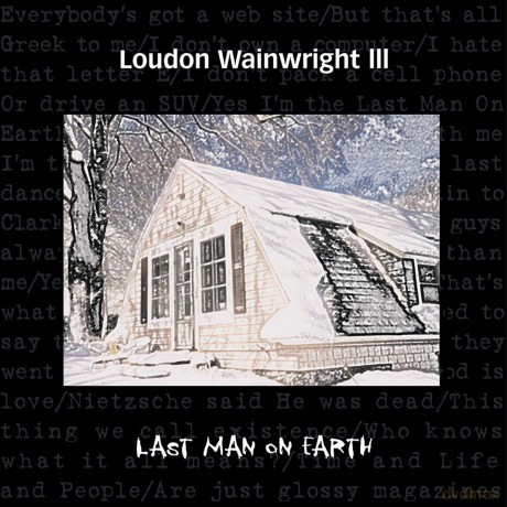 Wainwright Iii Loudon: Last Man On Earth [CD]