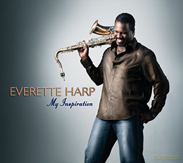 Everette Harp: My Inspiration [CD]