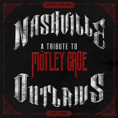 Nashville Outlaws A Tribute To Motley [CD]