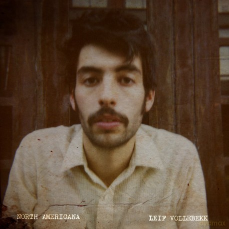 Leif Vollebekk: North Americana [CD]