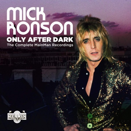 Mick Ronson: Only After Dark - The Complete Mainman Recordings (Clamshell) [4CD]