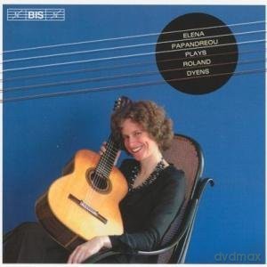 Elena Papandreou: Plays Roland Dyens [CD]