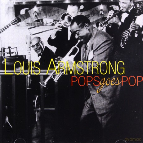 Louis Armstrong: Pops Goes Pop [CD]