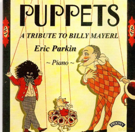 Eric Parkin: Puppets - A Tribute To Billy Mayerl (1902 - 1959) [CD]